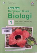BS Menjelajah Dunia Biologi 1 Untuk Kelas X SMA dan MA Kelompok Peminatan Matematika dan Ilmu-Ilmu Alam Kur.2013 Edisi Revisi